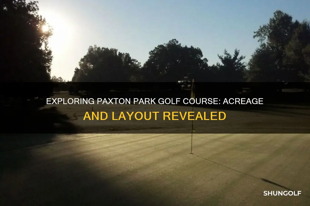 how many acres is paxton park golf course