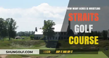 Exploring Whistling Straits: Unveiling the Acreage of this Iconic Golf Course
