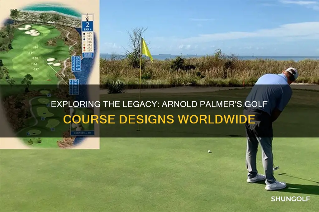 how many arnold palmer golf courses are there