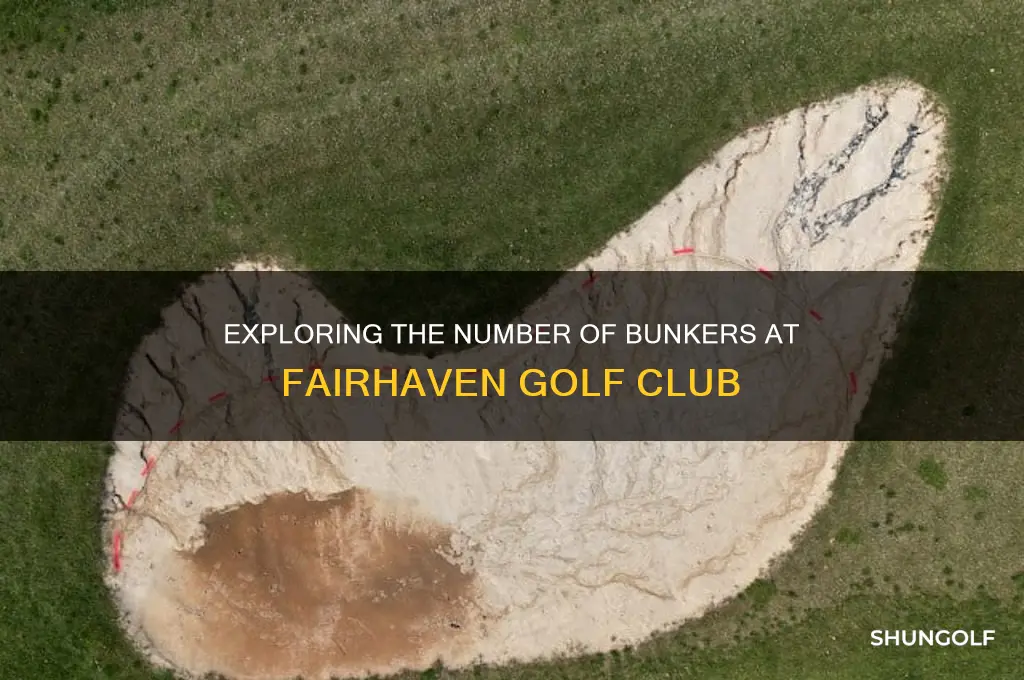 how many bunkers at fairhaven golf club