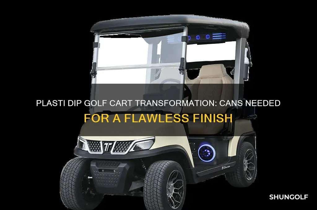 how many cans of plastidip for golf cart