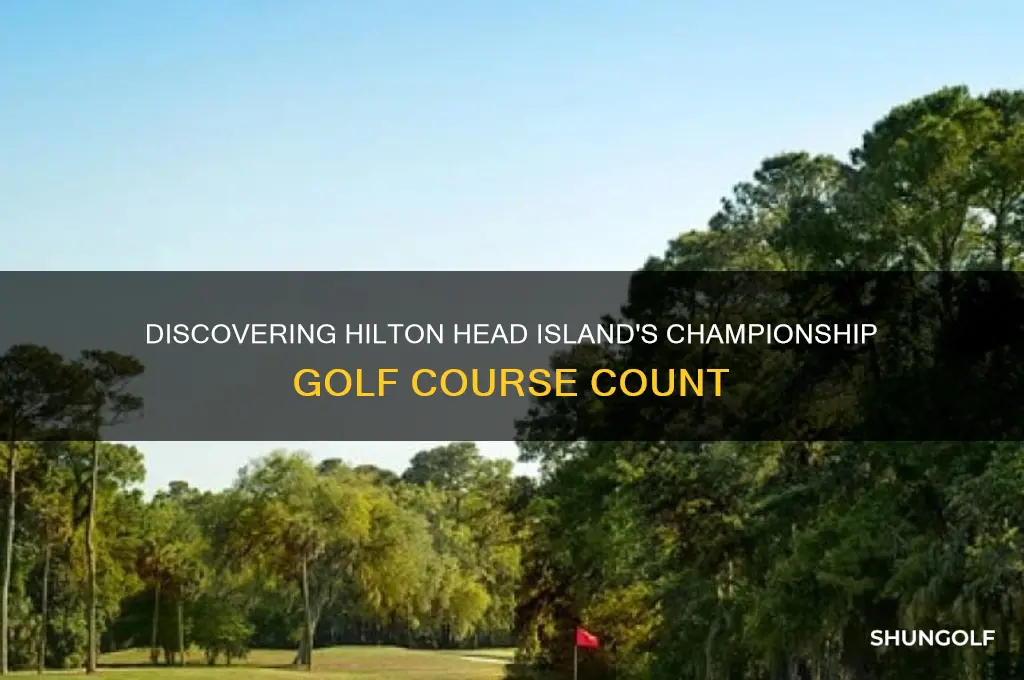 how many championship golf courses are on hhi