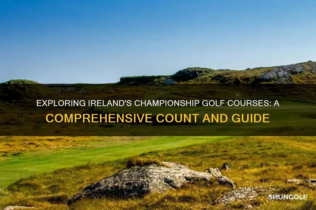 how many championship golf courses in ireland