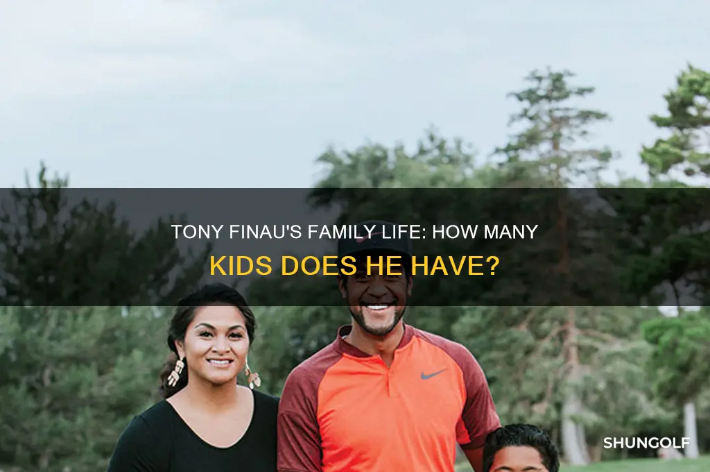 how many children does golfer tony finau have
