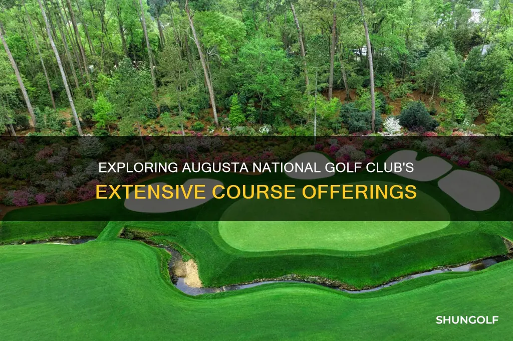 how many courses are there at augusta national golf club