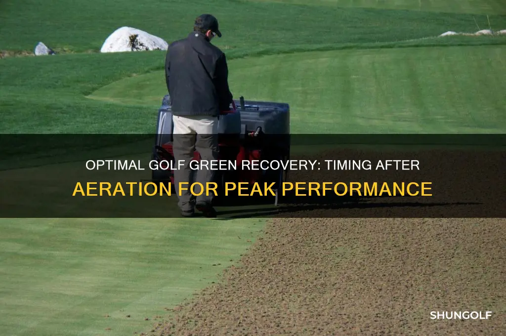 how many days after aeration is a golf green optimal