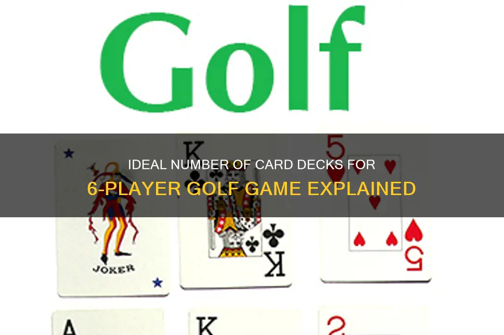 how many decks of cards for 6 people for golf