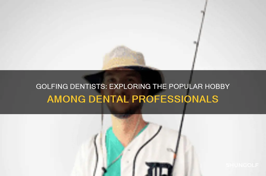 how many dentists play golf