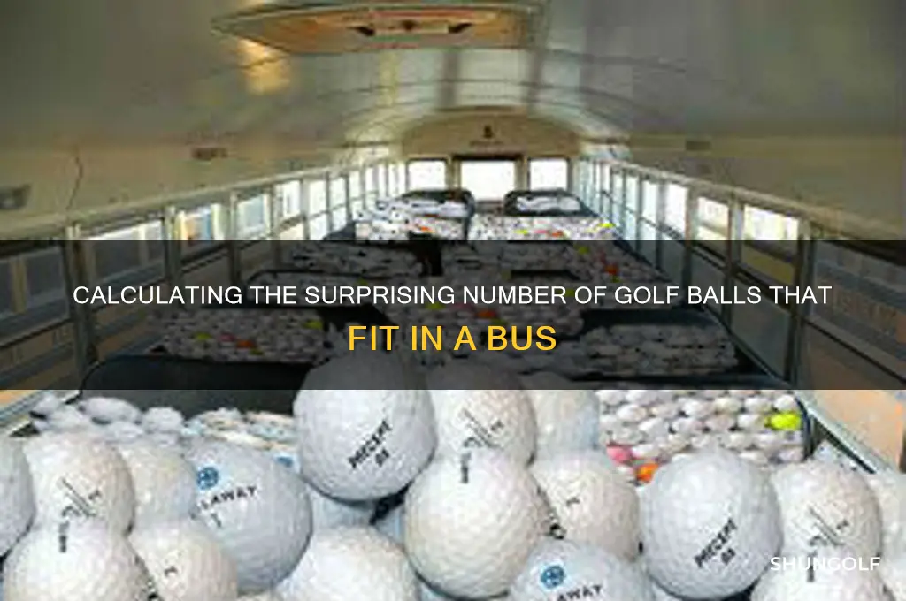 how many golf bolls in a bus