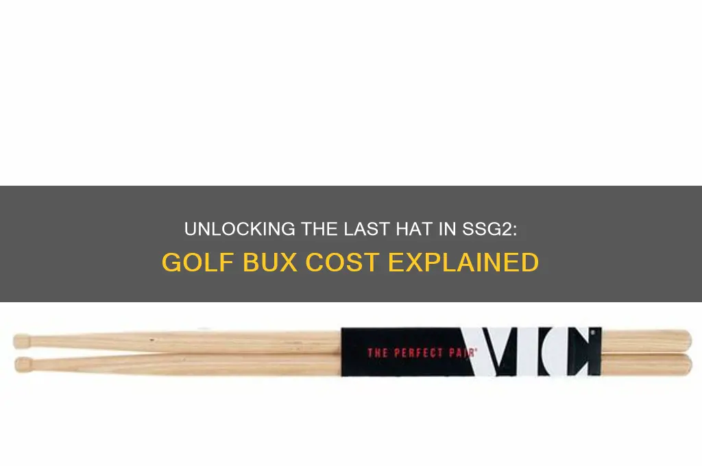 how many golf bux to buy last hat ssg2