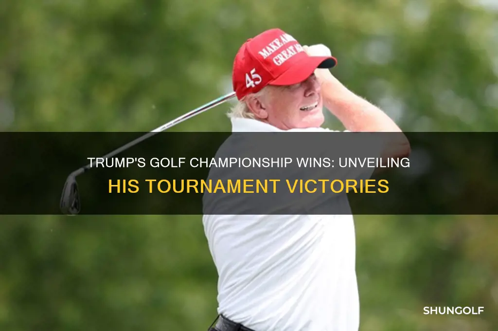 how many golf championships has trump won