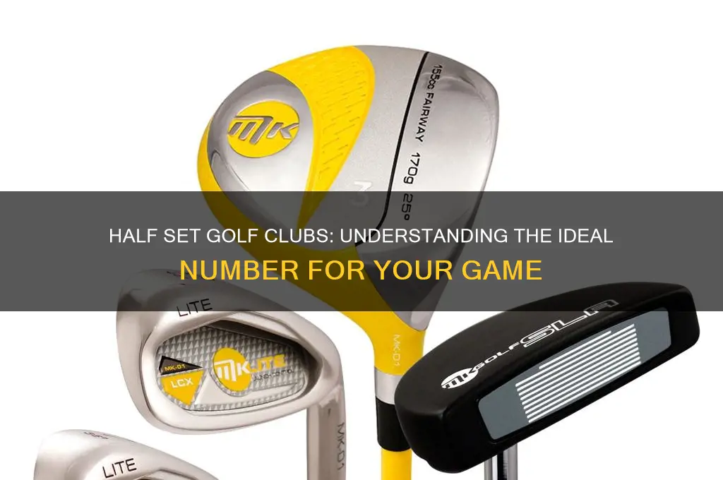 how many golf clubs in a half set