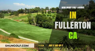 Exploring Fullerton's Golf Scene: How Many Courses Are There?
