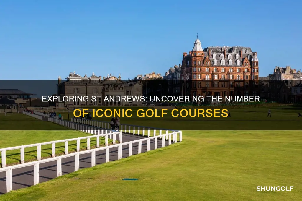 how many golf course in st andrews