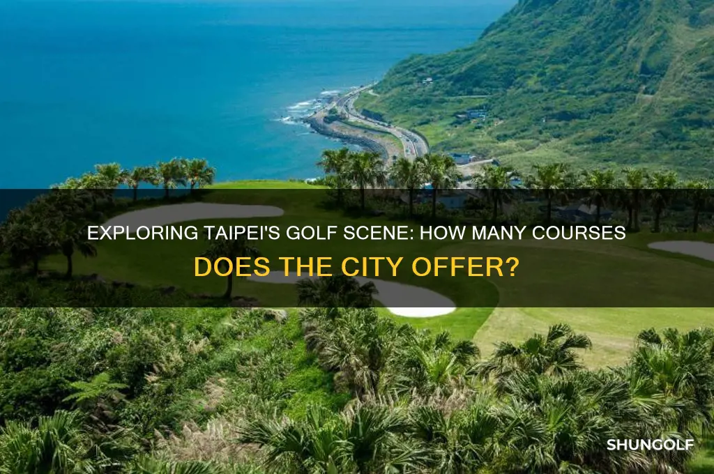 how many golf course in taipei taiwan