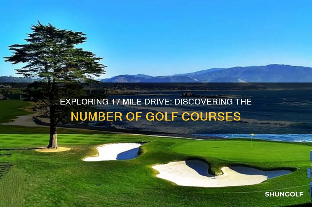 how many golf courses 17 mile drive