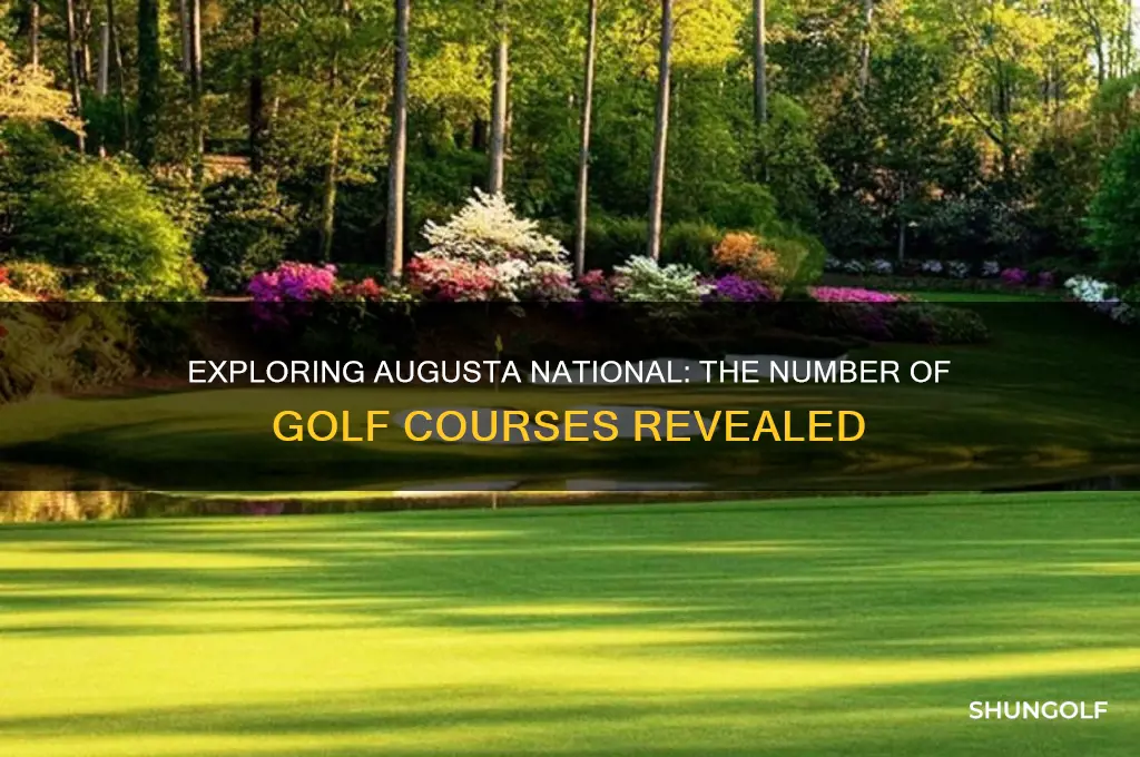 how many golf courses are at augusta national