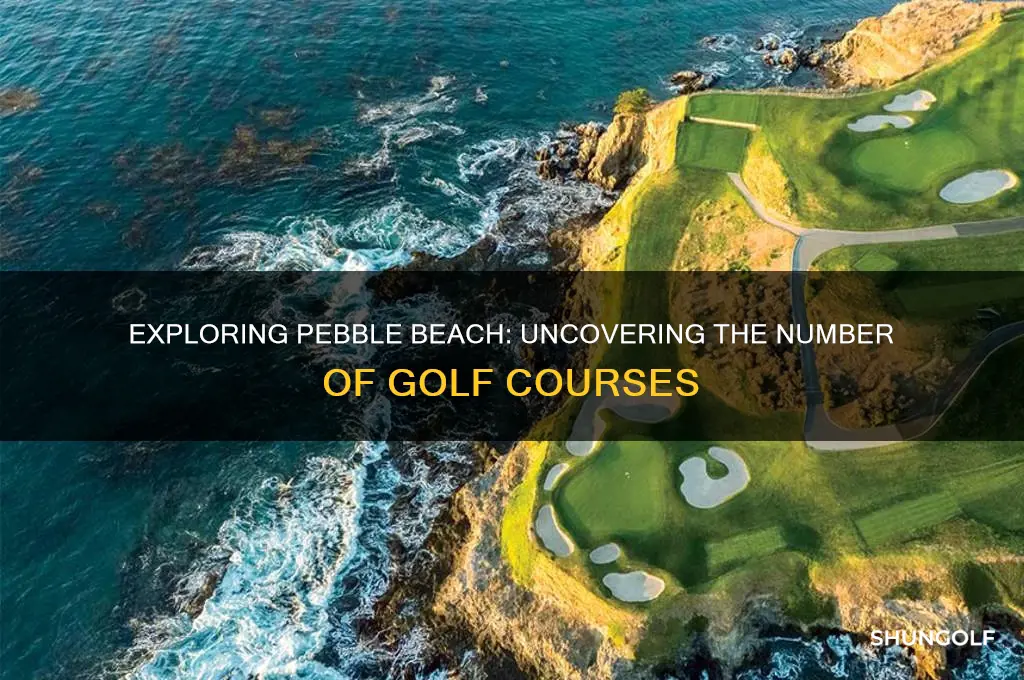 how many golf courses are at pebble beach