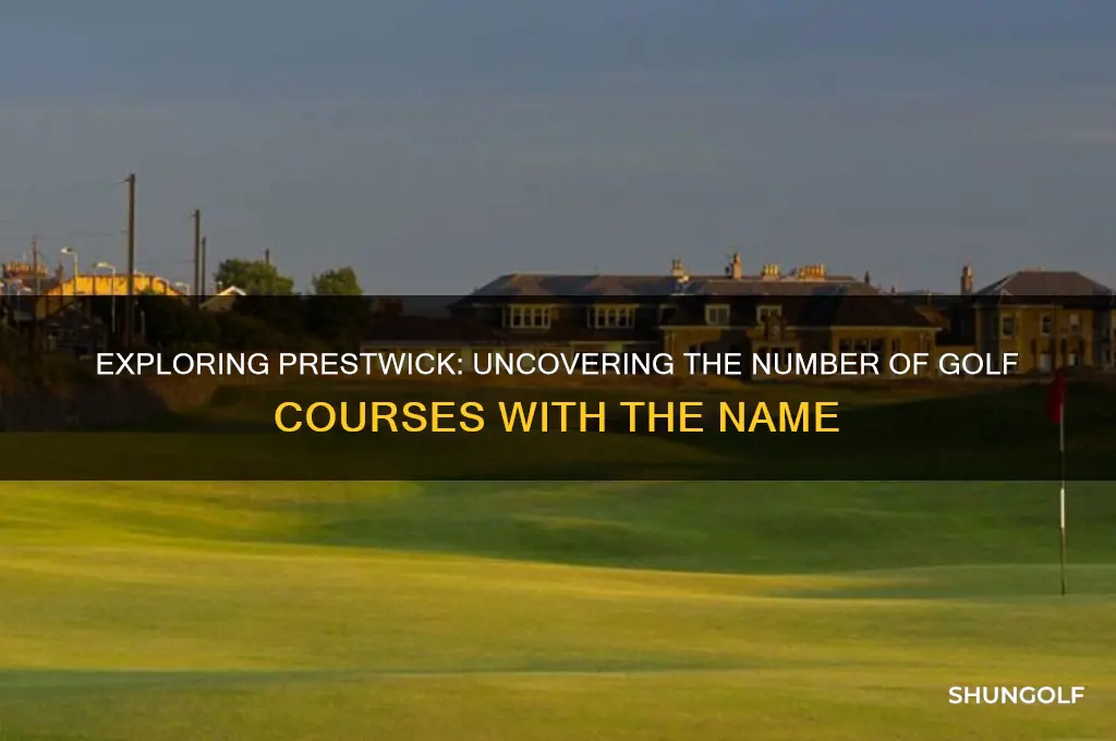 how many golf courses are called prestwick
