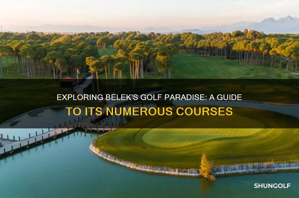 how many golf courses are in belek turkey