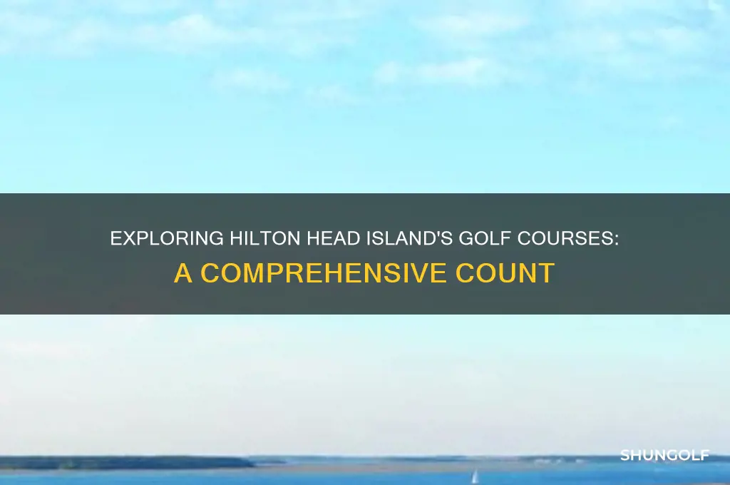 how many golf courses are in hilton head island