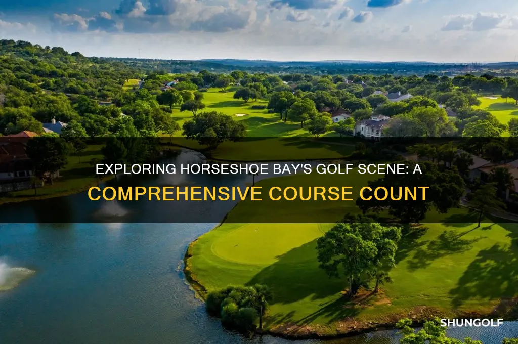 how many golf courses are in horseshoe bay