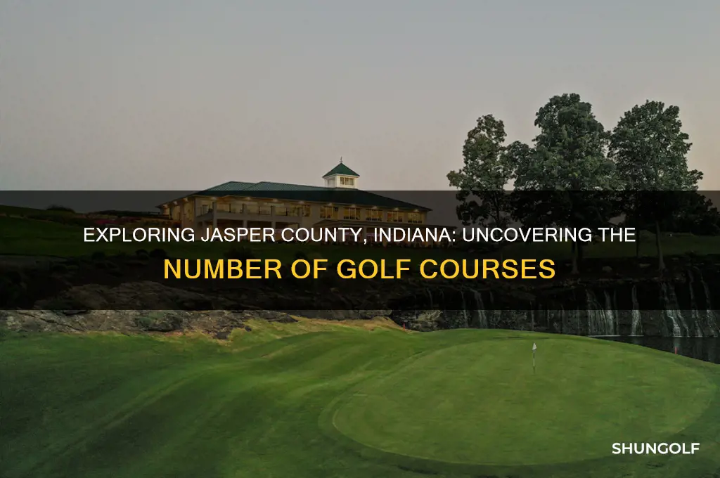 how many golf courses are in jasper county indiana