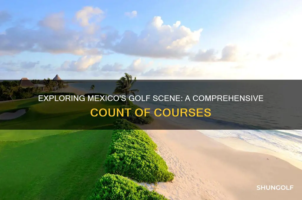 how many golf courses are in mexico