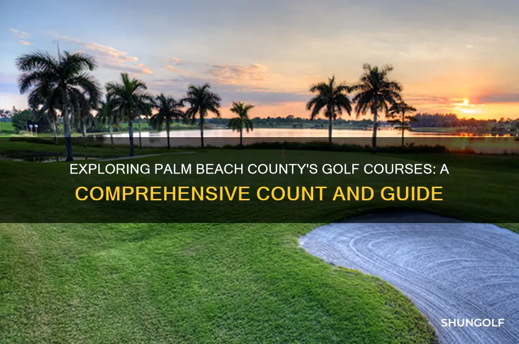 how many golf courses are in palm beach county