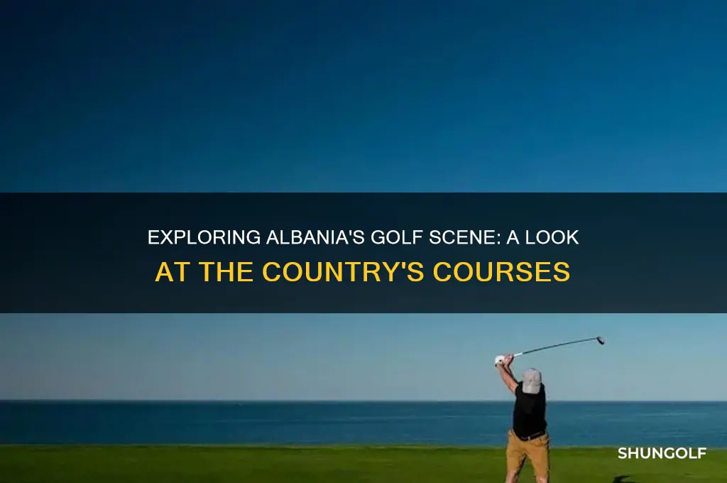 how many golf courses are there in albania