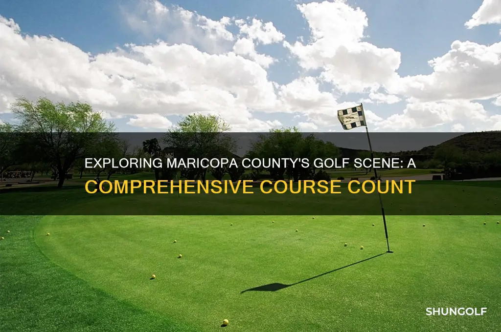 how many golf courses are there in maricopa county