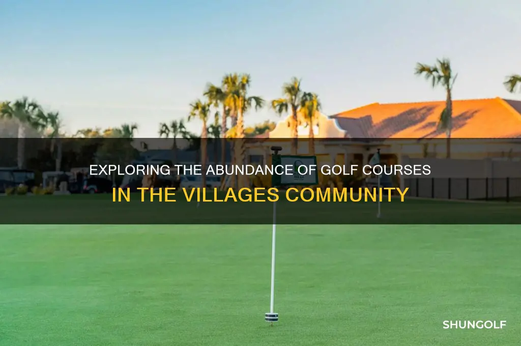 how many golf courses are there in the villages