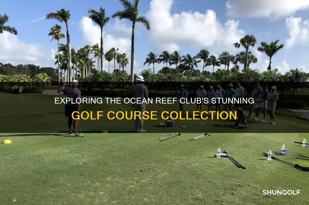 how many golf courses at the ocean reef club