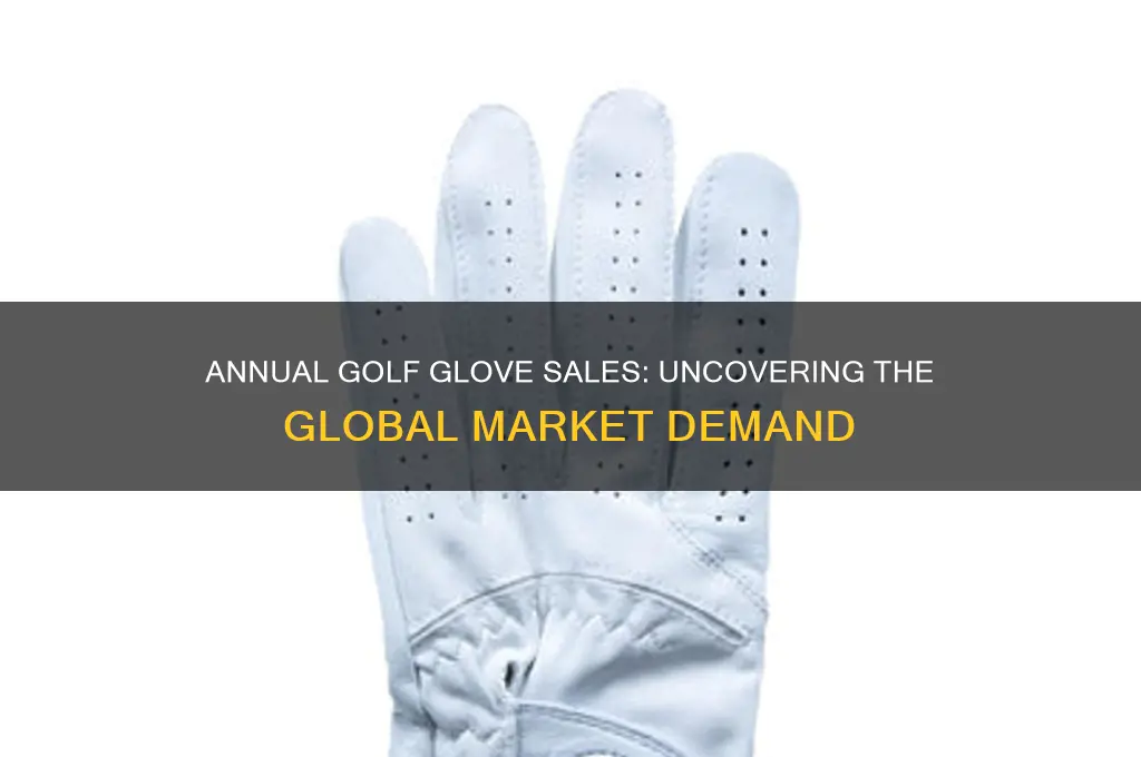 how many golf gloves are sold each year