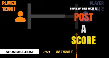 Understanding Golf Scoring: How Many Holes Are Required to Post a Score?
