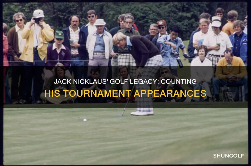 how many golf tournaments did jack nicklaus play in