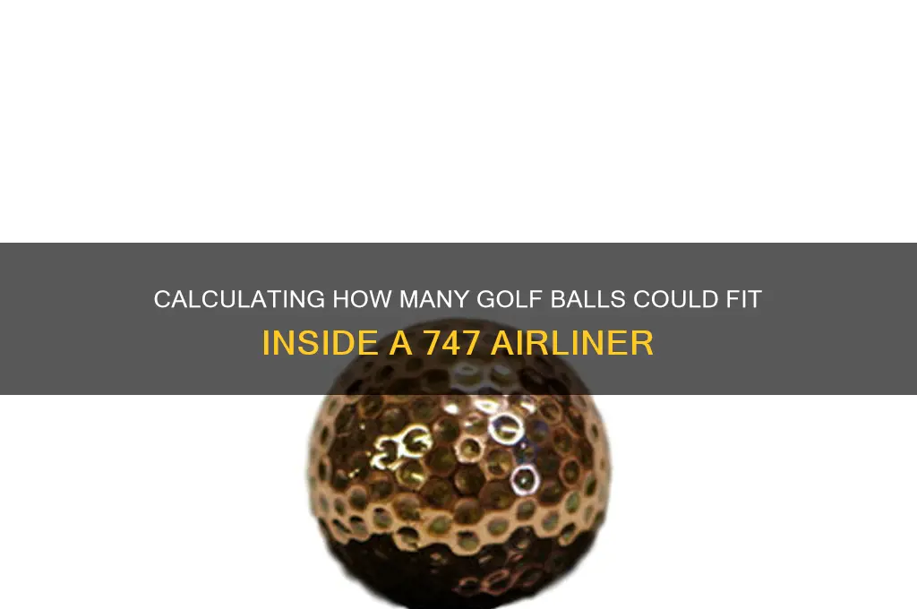 how many golf would fill a 747 airliner