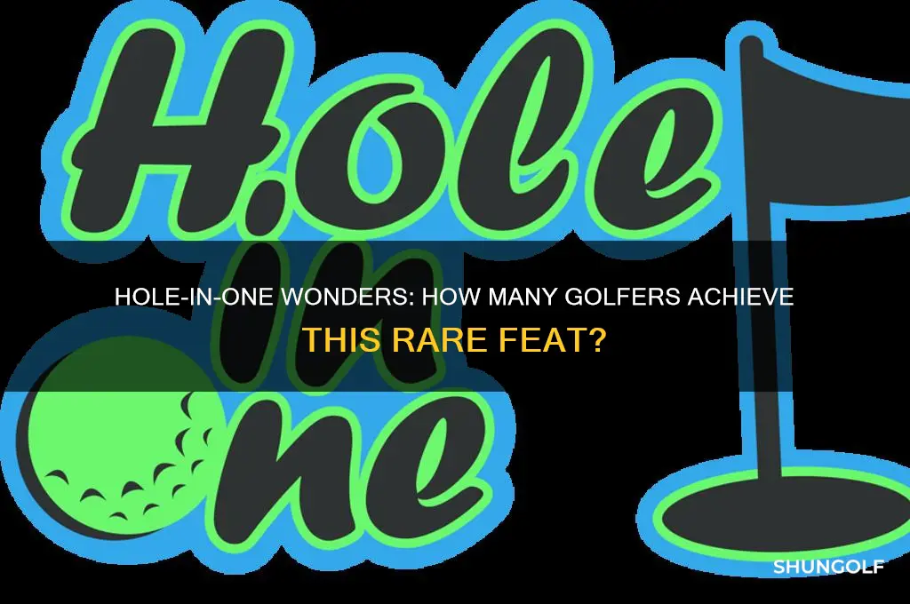 how many golfer have a hole in one
