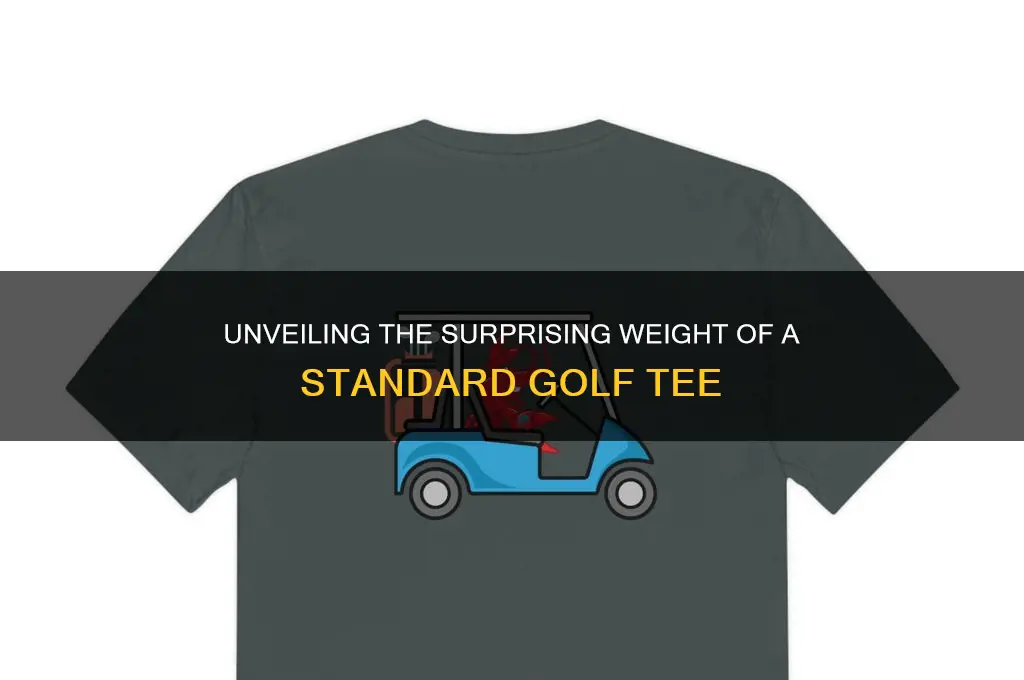 how many grams does a golf tee weig
