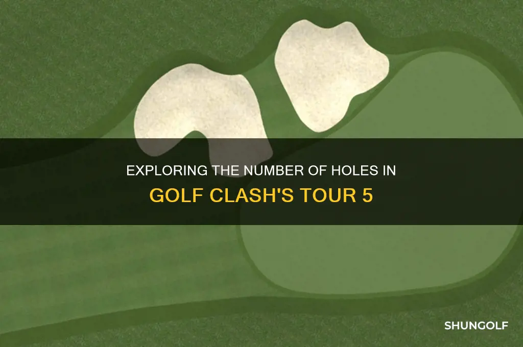 how many holes are on tour 5 golf clash