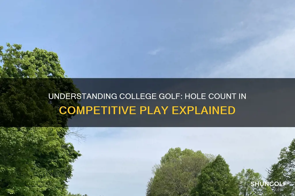 how many holes does college golf play