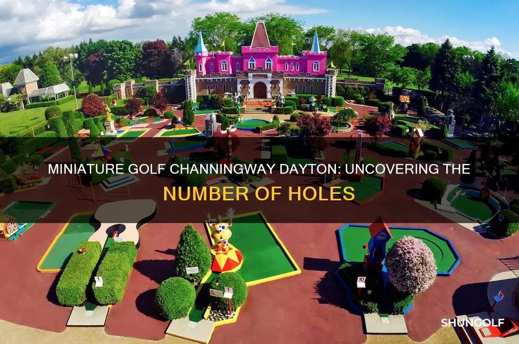 how many holes in miniature golf channingway dayton