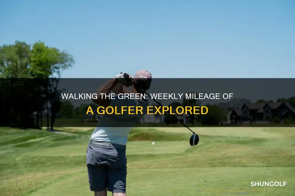how many miles a week does a golfer walk