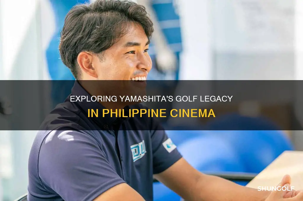 how many movies in the philippines about yamashitas golf