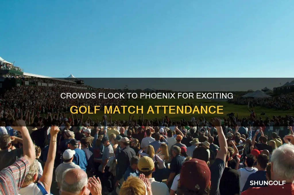 how many people went to pheonix for golf match