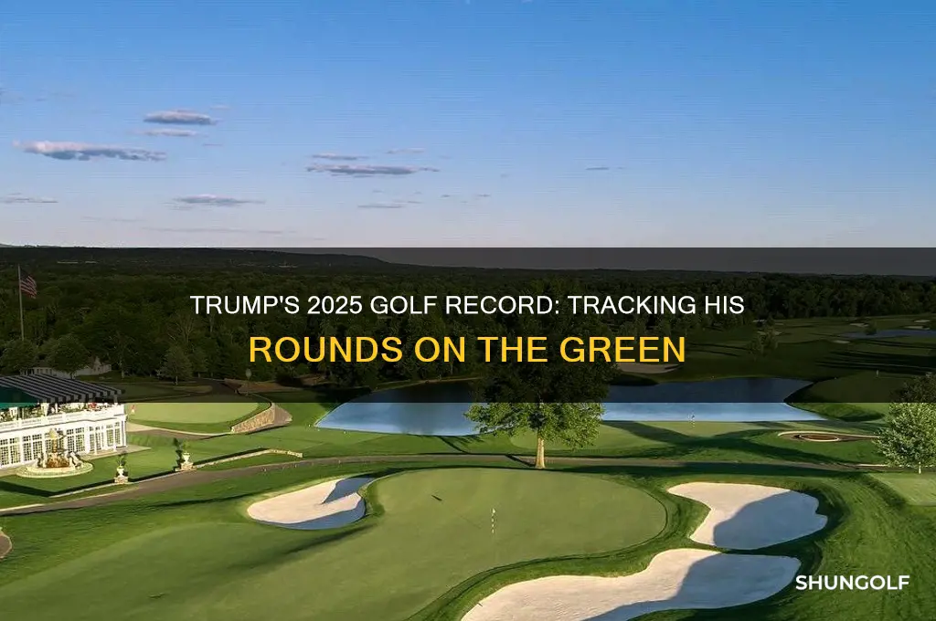 how many rounds of golf has trump played in 2025