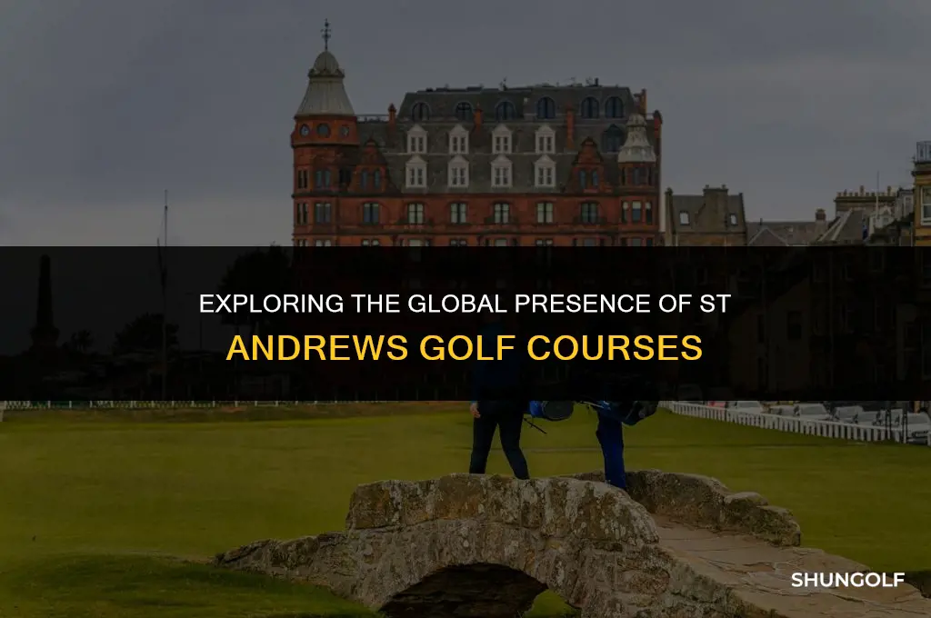 how many st andrews golf courses are there