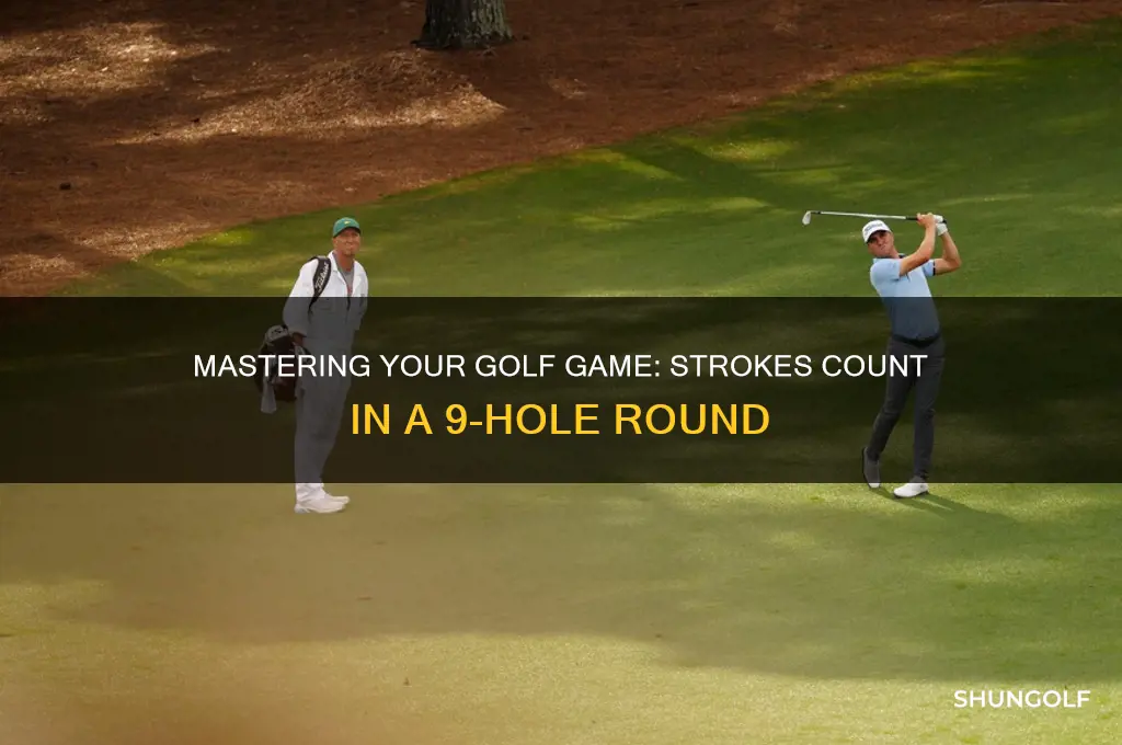 how many strokes in 9 holes of golf