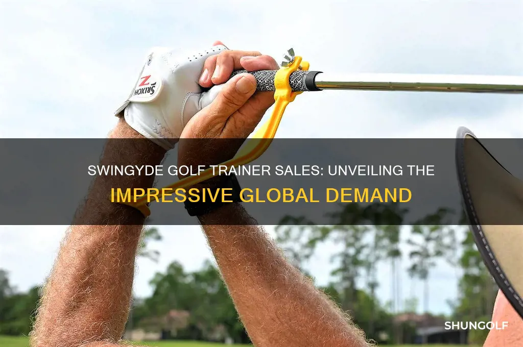 how many swingyde golf trainers have been sold