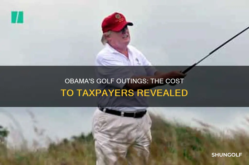 how many tax payer dollars did obama spend playing golf